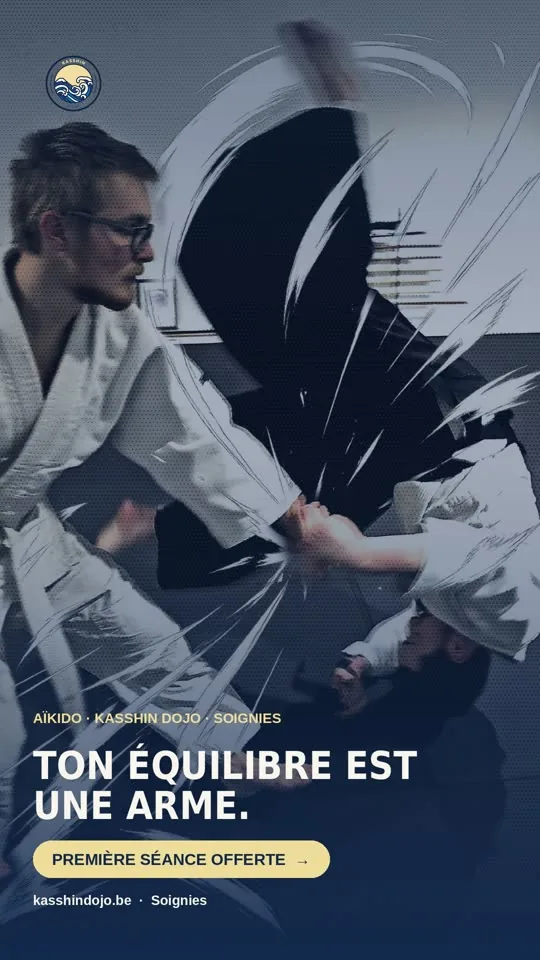 Affiche Aïkido Kasshin Dojo : « Ton équilibre est une arme. »