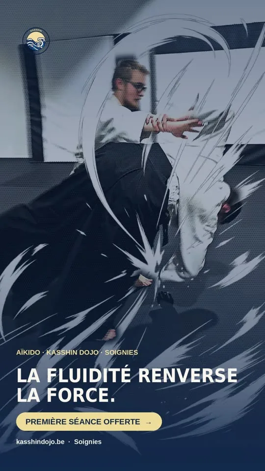Affiche Aïkido Kasshin Dojo : « La fluidité renverse la force. »