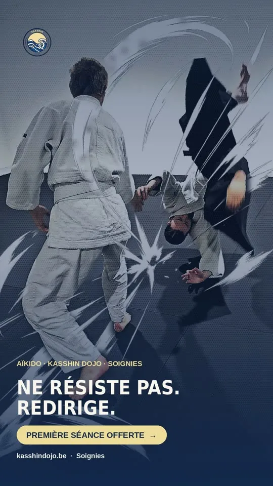 Affiche Aïkido Kasshin Dojo : « Ne résiste pas. Redirige. »